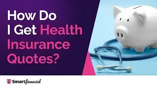 How Do I Get Health Insurance Quotes?