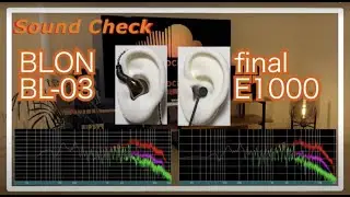 BLON BL-03 vs final E1000 [IEMs Chinese In-Ear headphones Sound Comparison 中華イヤホン音比較]