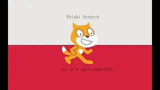 Jak mieć Scratcha po Polsku? - Kurs Scratcha