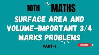 Surface area and Volume -10th SSLC -Important 3/4 Mark questions -Most probable questions