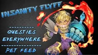 Insanity Flyff ~ How to get MASSIVE amounts of pet feed! [EASY]