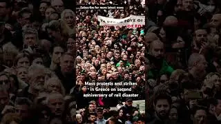 Mass protests in Greece on second anniversary of rail disaster #shorts #news #greece #greek #uk