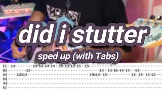 Did i stutter (sped up) |【Guitar Cover】with TABS