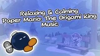 Relaxing & Calming Paper Mario: Origami King Music Compilation