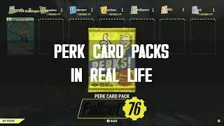 PERK CARD PACKS IN REAL LIFE - FALLOUT 76