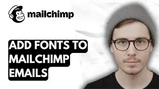 How To Add Fonts To Mailchimp Emails [2026 Guide]