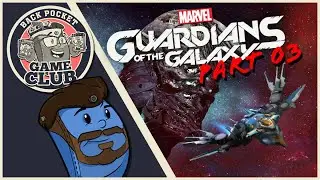 On The Road To Knowhere! | 'Marvel's Guardians of the Galaxy' (Part 3) | Game Club