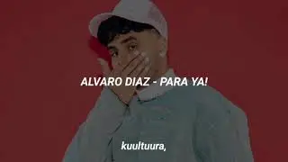 Alvaro Diaz - Para Ya! (Letra)