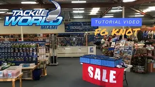 TACKLEWORLD MIAMI KNOT TUTORIALS #2 Loop Knot