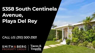 5358 South Centinela Avenue, Playa Del Rey | Smith & Berg Property Group