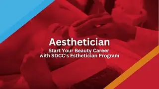 Aesthetician: Start Your Beauty Career with SDCC&rsquo;s Esthetician Program