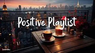 Positive Playlist    The Daily Vibe | Honey Morning