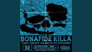 BONAFIDE KILLA