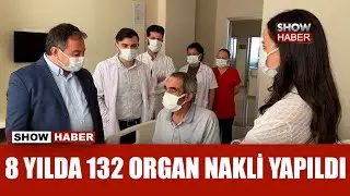 Antalya Eğitim ve Araştırma Hastanesinde 8 yılda 132 organ nakli yapıldı!