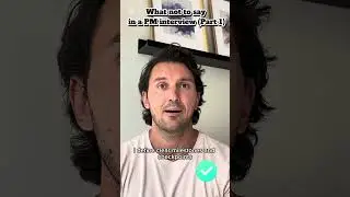 What not to say in a PM interview ( Part 1)