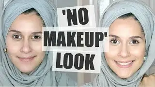 EVERYDAY 'NO MAKEUP' MAKEUP LOOK