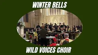 Winter Bells - Wild Voices Choir