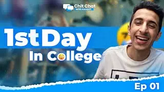 First Day - First Week of College & Fresher's Party| Christ Uni | Chit-Chat with Kavach Khanna |EP 1
