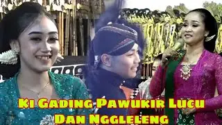 Ki Gading Pawukir Lucu Dan Nggleleng