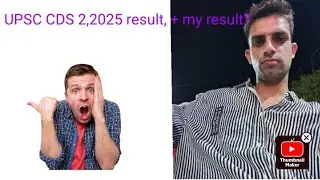 UPSC CDS 2,2025 , result+ my result, further strategy 