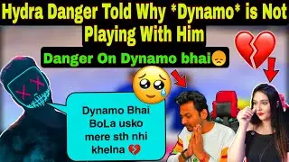 😯Hydra Danger💔Reply On  Why Dynamo 😯is not Playing With Him On Live Stream 😱