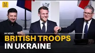 UK to send troops to Ukraine if ceasefire agreed says Starmer