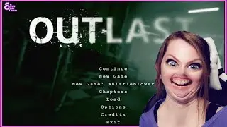 Sir's Guide to Outlast (for Dummies) - OUTLAST WALKTHROUGH (Normal Mode)