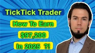 TickTick Trader  - How To Earn $97,200 In 2025