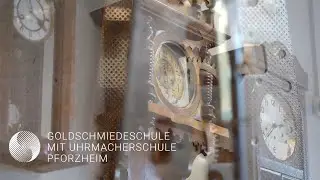 Ausbildung zum Uhrmacher an der Goldschmiedeschule mit Uhrmacherschule in Pforzheim
