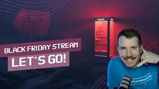 Live -  Black Friday Stream!!!