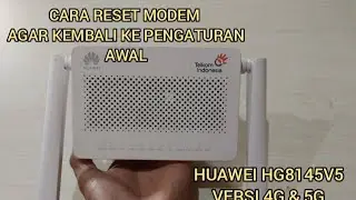 Reset Modem Huawei HG8145V5 Jika lupa password