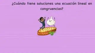 Cuando tiene solucion una congruencia lineal