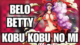 Belo Betty's Insane Devil Fruit Powers Explained! | Kobu Kobu no Mi | 4K ENG SUBS