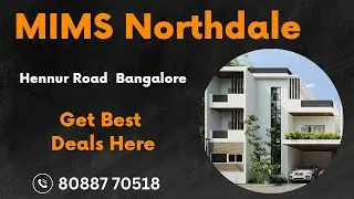 MIMS Northdale Bangalore | MIMS Northdale Hennur Road | Get Official MIMS Northdale Brochure Here