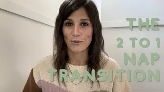 The 2 to 1 nap transition