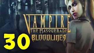 Vampire The Masquerade Bloodlines Walkthrough Part 30 You Only Die Once a Night & Pimpin' for Romero