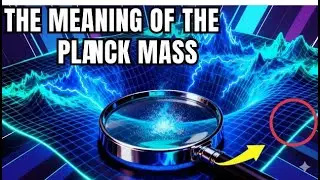 The Meaning of the Planck Mass | Dreaming Scientist Sleepy Stories