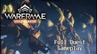 Veilbreaker - Full Quest | Warframe: Gameplay (No Commentary)