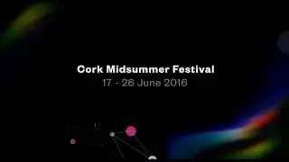RT&Eacute; Supporting The Arts - Cork Midsummer Festival