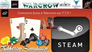 Warcrow : Comment jouer sur T T S ?