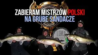 POKAZUJE MISTRZOM POLSKI JAK ZŁAPAĆ GRUBE SANDACZE!