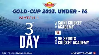 Live Match| AARKA SPORTS GOLD CUP | SAINI CRICKET ACADEMY-vs-VG SPORT CRICKET ACADEMY (A)  DAY-3