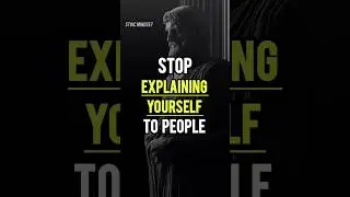 stop over explaining yourself | stoic wisdom for self-mastery #foryou #stoicism #stoic