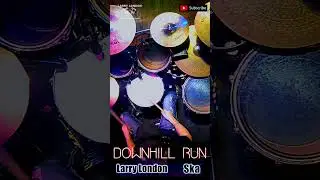 Downhill Run - Ska  *Song of Style* - LARRY LONDON  #shorts  #drumcover #drumlessons