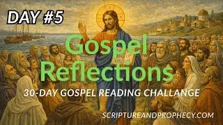 Christ Is The True Bread of Life  - 30-Day Gospel Reading Challenge - Day 5 (John 6:22-40)