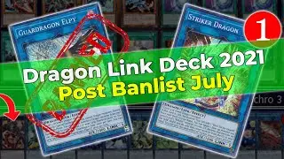 Dragon Link Deck 2021 Yugioh Top Decks Post Banlist July vs All Meta
