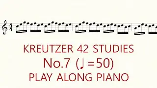 Violin Kreutzer 42 Studies No.7 ♩=50 Slow Practice Play Along Piano