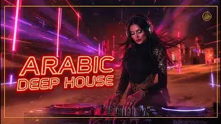 Arabic House Music Mix | Middle Eastern Deep House for Night Drive