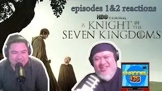 A Knight of the Seven Kingdoms episode 1 & 2 reaction I TV Series review I CHANNEL 135