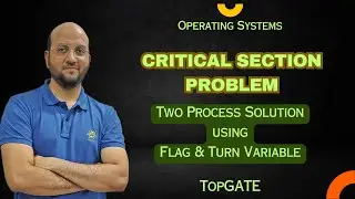 2.6 Peterson Solution | Critical Section Problem Solution | Dekker's Algo | Process Synchronization